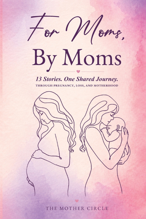 Kniha For Moms, By Moms The Mother Circle