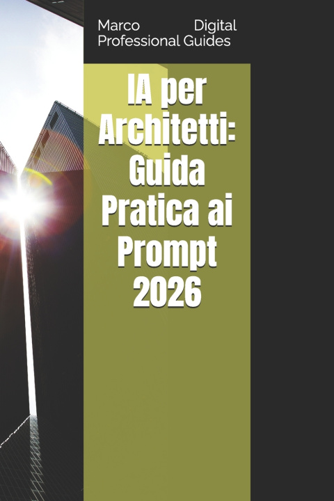 Kniha IA per Architetti Marco Digital Professional Guides