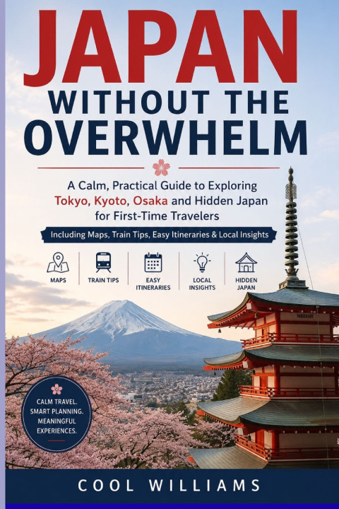 Kniha JAPAN WITHOUT THE OVERWHELM Cool Williams