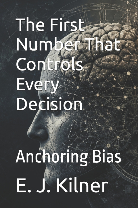 Kniha The First Number That Controls Every Decision E. J. Kilner