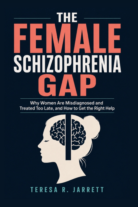 Kniha The Female Schizophrenia Gap Teresa R. Jarrett Jarrett