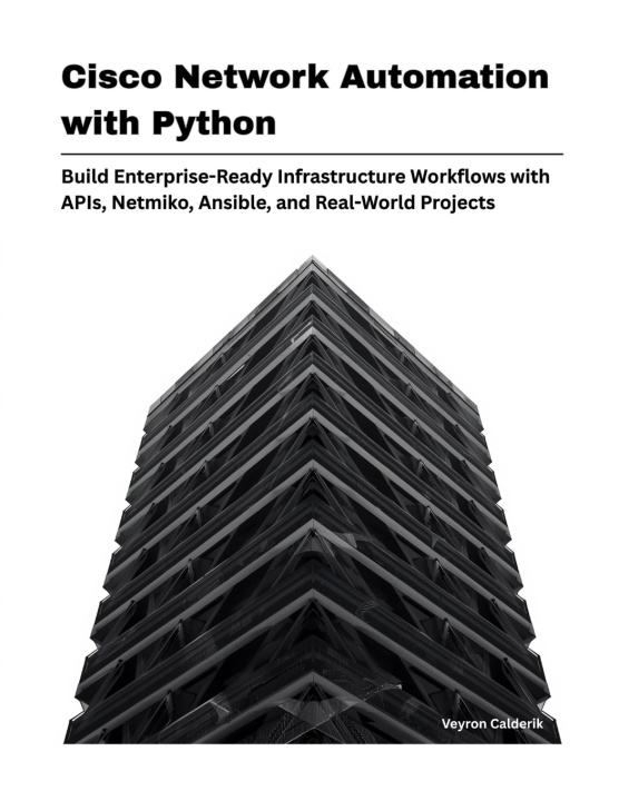 Kniha Cisco Network Automation with Python Veyron Calderik