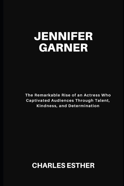 Kniha Jennifer Garner Charles Esther