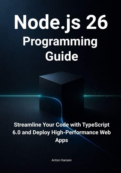 Kniha Node.js 26 Programming Guide Anton Hansen