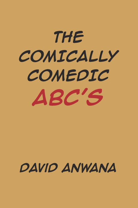 Kniha The Comically Comedic ABC'S David Anwana