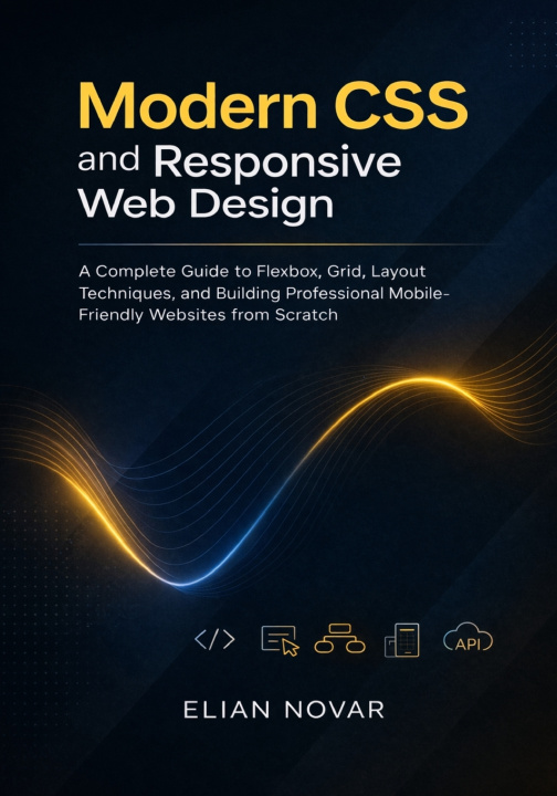 Kniha Modern CSS and Responsive Web Design Elian Novar
