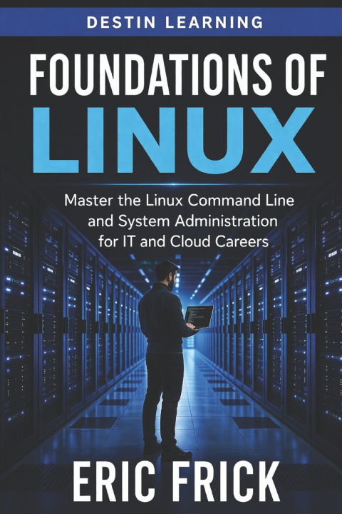 Kniha Foundations of Linux Frick