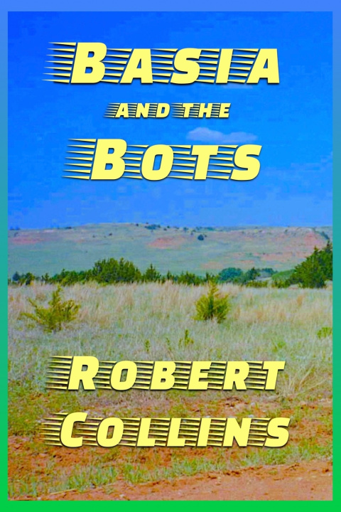 Kniha Basia and the Bots Robert L. Collins