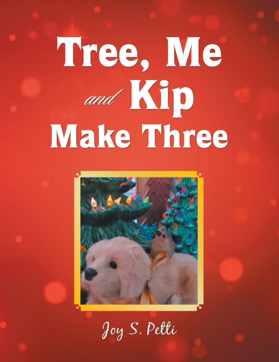 Kniha Tree, Me and Kip Make Three Joy S. Petti