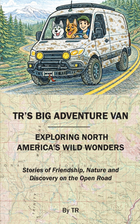 Book TR's Big Adventure Van T R