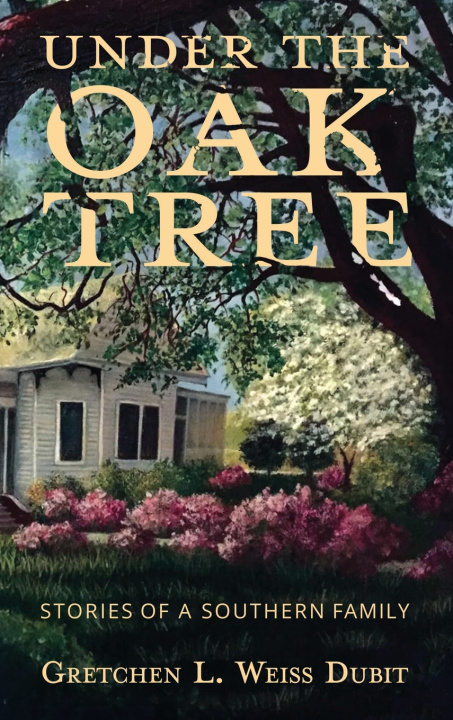 Kniha Under the Oak Tree Gretchen L. Weiss Dubit