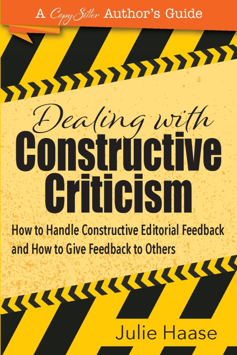 Kniha Dealing with Constructive Criticism Julie Haase