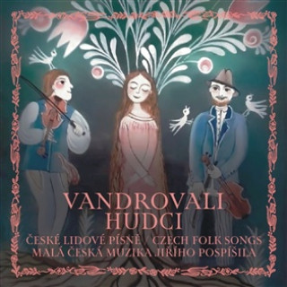 Audio Vandrovali hudci Malá česká muzika Jiřího Pospí