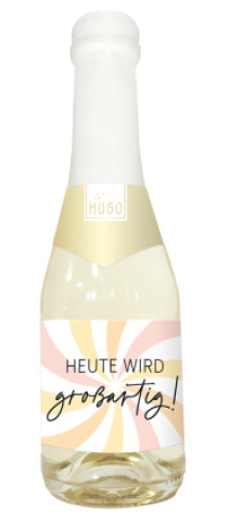 Igra/Igrača Hugo-Flasche 0,2l Heute wird großartig! 