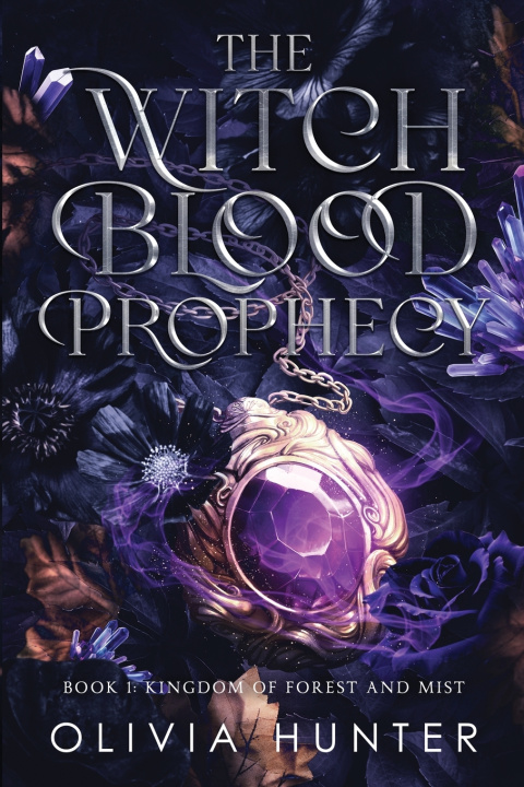 Książka The Witch Blood Prophecy - Book 1 Olivia Hunter