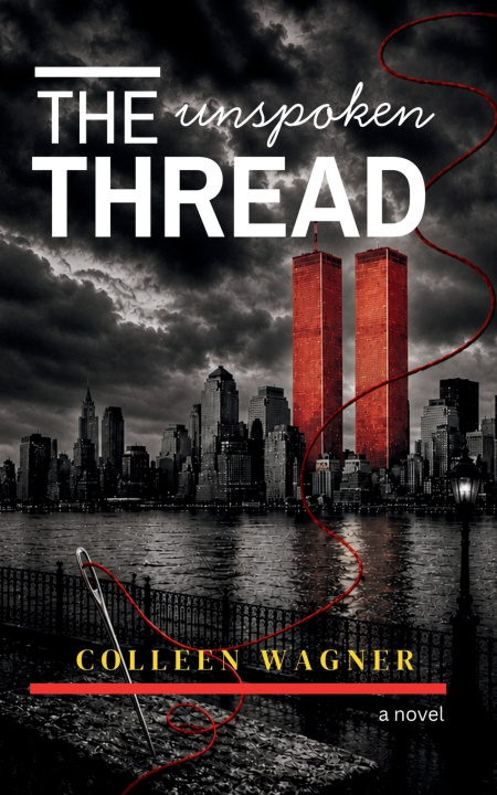 Kniha The Unspoken Thread Colleen Wagner