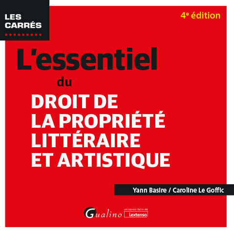 Kniha L'essentiel du droit de la propriété littéraire et artistique Le Goffic