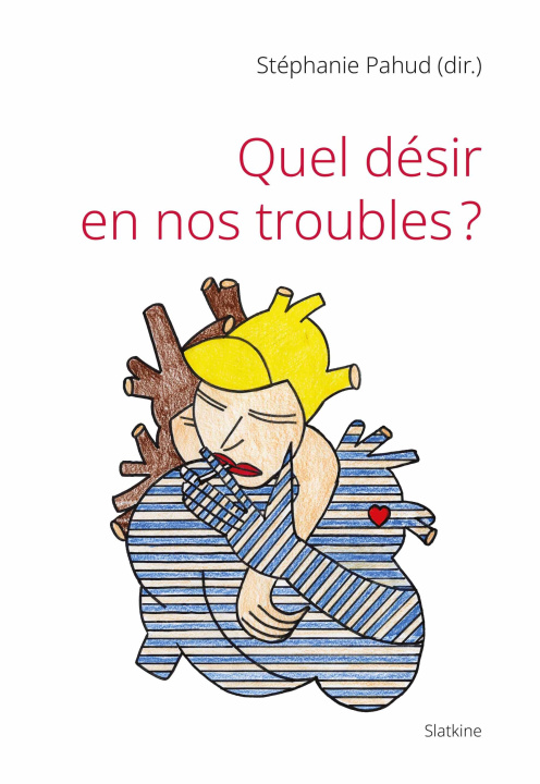 Kniha Quel désir en nos troubles ? Pahud