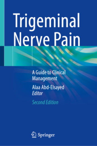 Kniha Trigeminal Nerve Pain Alaa Abd-Elsayed
