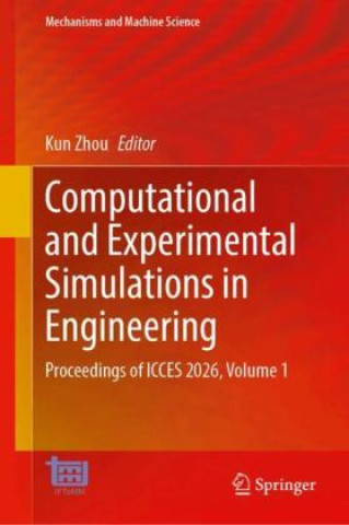 Kniha Computational and Experimental Simulations in Engineering Kun Zhou