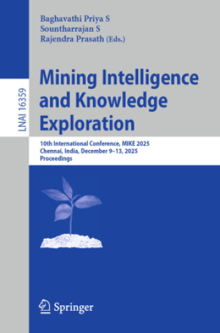 Könyv Mining Intelligence and Knowledge Exploration Baghavathi Priya S