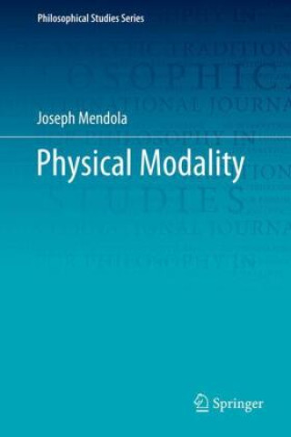 Könyv Physical Modality Joseph Mendola