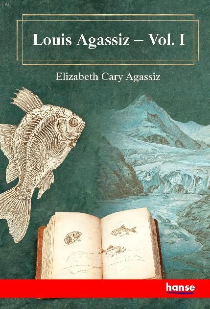 Könyv Louis Agassiz Elizabeth Cary Agassiz