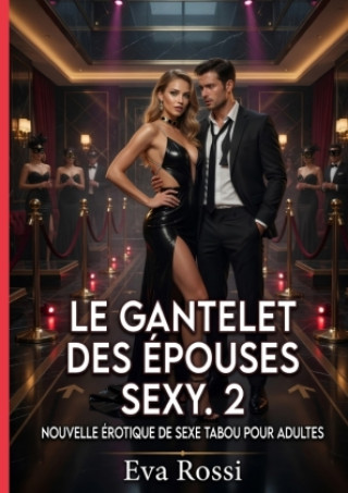 Kniha Le Gantelet des Épouses Sexy. 2 Eva Rossi