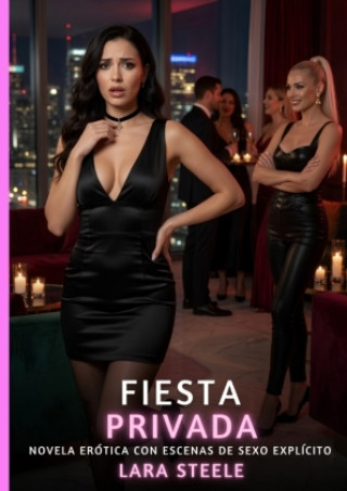 Kniha Fiesta Privada Lara Steele