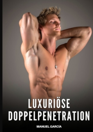 Knjiga Luxuriöse Doppelpenetration Manuel García
