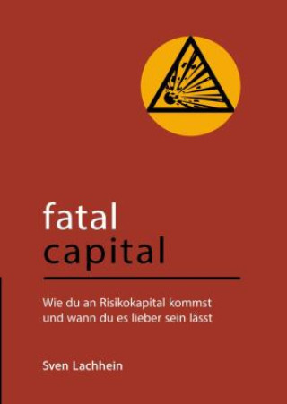 Kniha Fatal Capital Sven Lachhein