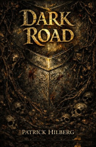 Kniha Dark Road Patrick Hilberg