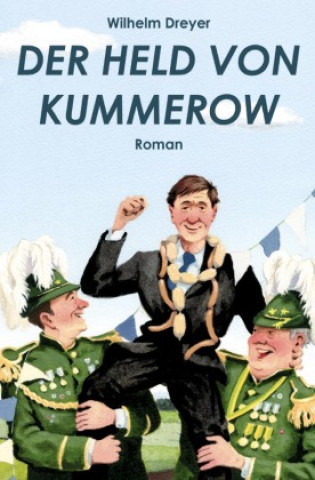 Kniha Der Held von Kummerow Wilhelm Dreyer