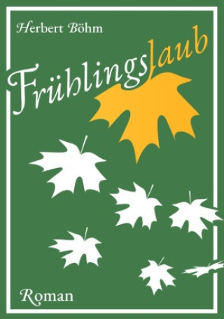 Knjiga Frühlingslaub Herbert Böhm