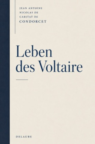 Kniha Leben des Voltaire Jean-Antoine-Nicolas de Caritat de Condorcet