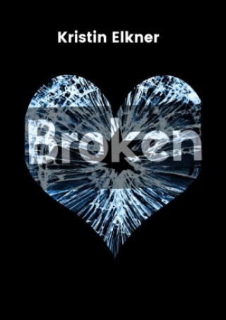Kniha Broken Kristin Elkner