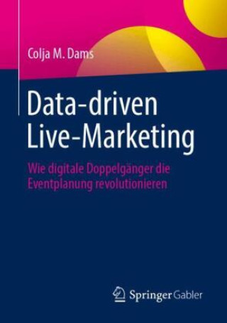 Kniha Data-driven Live-Marketing Colja M. Dams