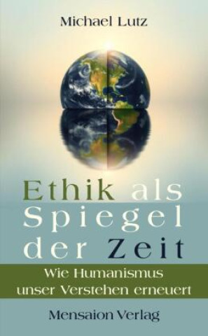 Buch Ethik als Spiegel der Zeit Michael Lutz