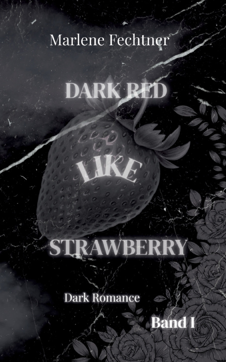 Kniha Dark red like strawberry Marlene Fechtner