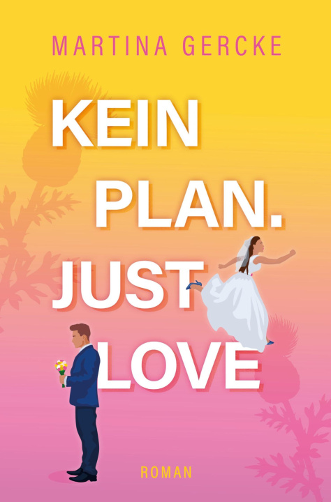 Book Kein Plan. Just Love. Martina Gercke