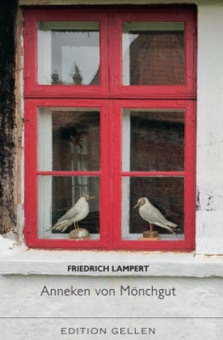 Kniha Anneken von Mönchgut Friedrich Lampert