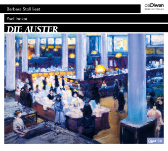 Audio Die Auster,1 Audio-CD, 1 MP3 Yael Inokai