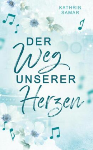 Kniha Der Weg unserer Herzen Kathrin Samar