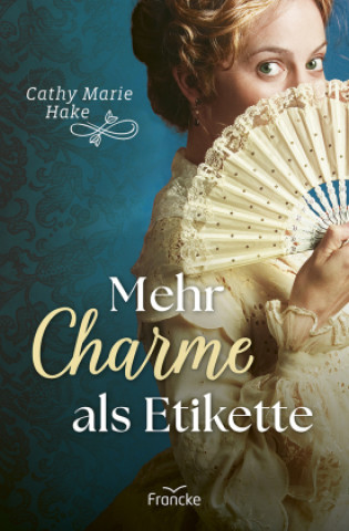 Książka Mehr Charme als Etikette Cathy Marie Hake
