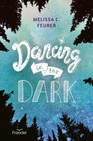 Kniha Dancing in the Dark Melissa C. Feurer