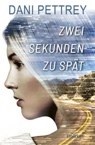 Knjiga Zwei Sekunden zu spät Dani Pettrey