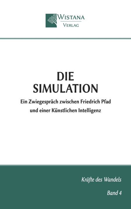 Könyv Die Simulation Wistana Verlag