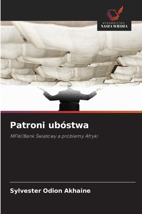 Kniha Patroni ubóstwa Sylvester Odion Akhaine
