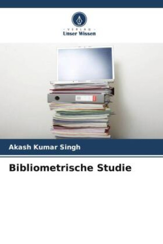 Kniha Bibliometrische Studie Akash Kumar Singh