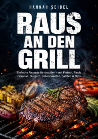 Kniha Raus an den Grill Hannah Seidel